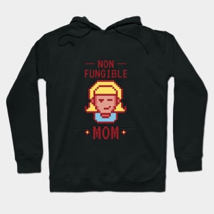 Non fungible Mom - Mothers day gift idea Hoodie